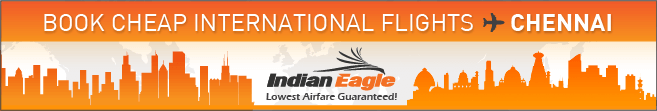 Cheap flights Chennai from US, Indian Eagle travel deals, cheap air tickets to Chennai