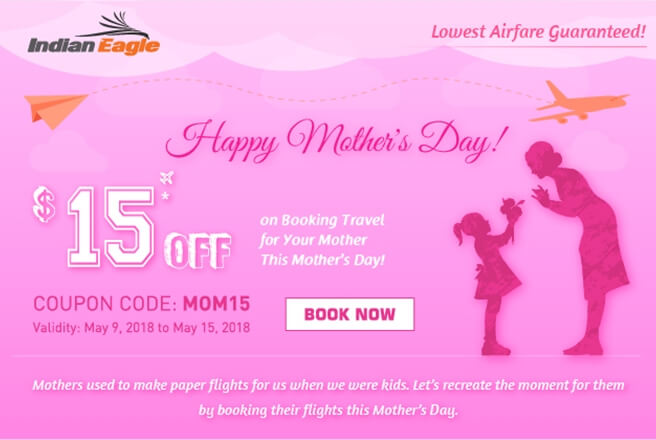 Indian Eagle Offers Exclusive Discount on Booking Flights for Mothers This Mother’s Day