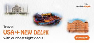 Indian Eagle deals USA to Delhi flights, New York to Delhi cheap tickets, Chicago to Delhi airfare discount, SFO to Delhi flight tickets