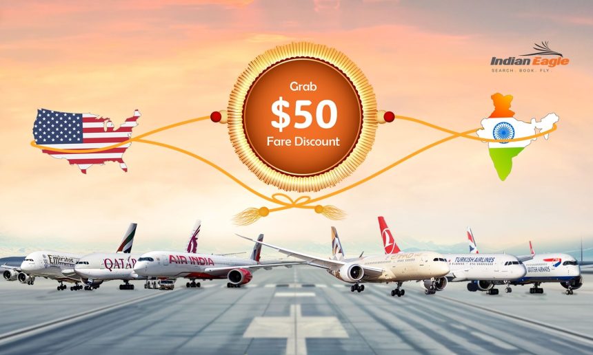 Indian Eagle flights discount, Indian Eagle discount coupon code, flight discount giveaways, cheap flights to India, $50 discount flight tickets to India